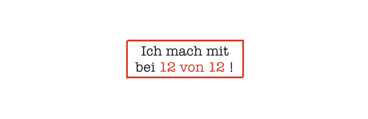 12 von 12: Juni 2025